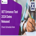 XET Entrance Test 2024 Dates Released; Check Schedule Here